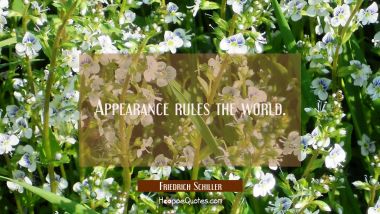 Appearance rules the world.