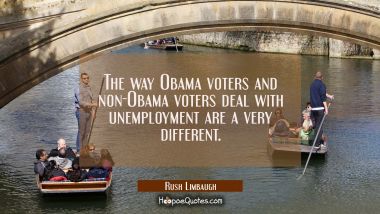 The way Obama voters and non-Obama voters deal with unemployment are a very different.