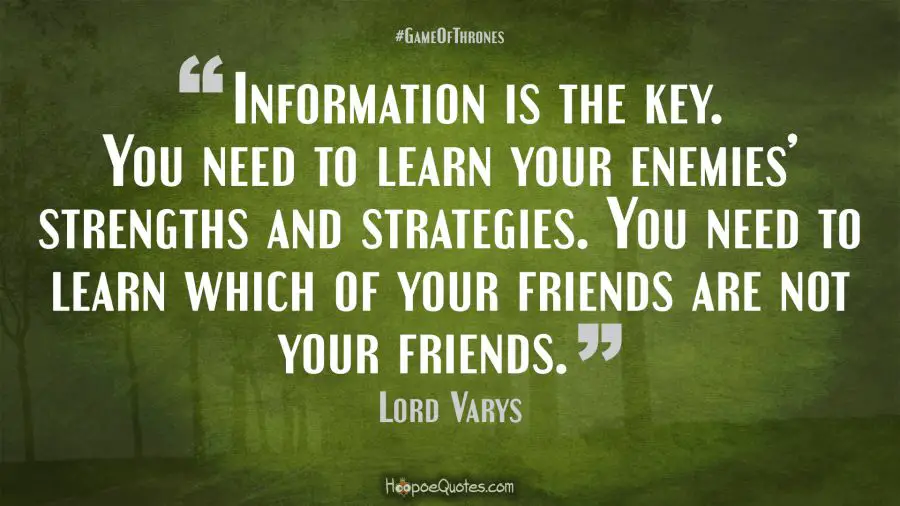 information is the key you need to learn your enemies strengths