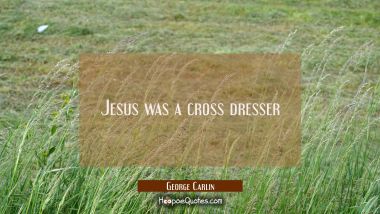 Jesus was a cross dresser