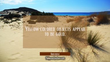 Yellow-colored objects appear to be gold